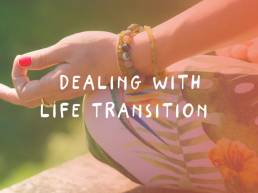 Dealing with life transitions