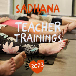 Sadhana Teacher Trainings 2023